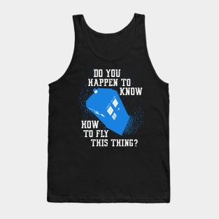 Doctor Who Tee FLY THIS THING Tank Top